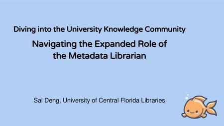 Navigating the Expanded Role of the Metadata Librarian