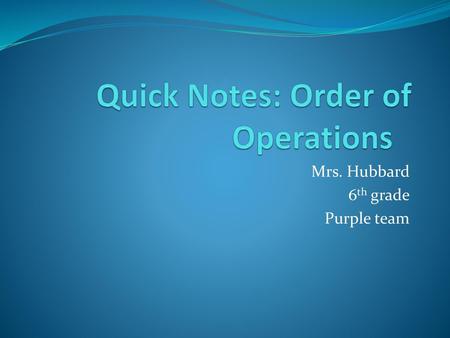 Quick Notes: Order of Operations
