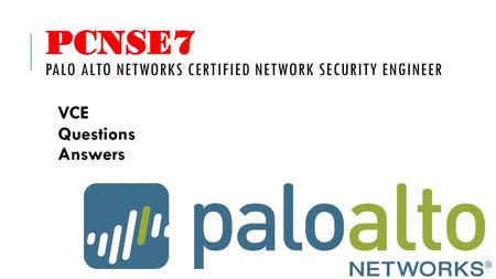 PCNSE7 Palo Alto Networks Certified Network Security Engineer