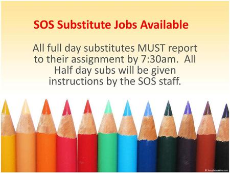 SOS Substitute Jobs Available