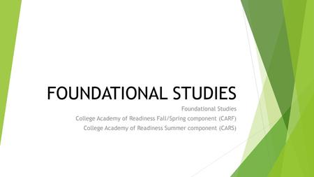 FOUNDATIONAL STUDIES Foundational Studies