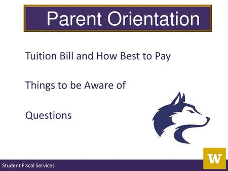 Parent Orientation Tuition Bill and How Best to Pay