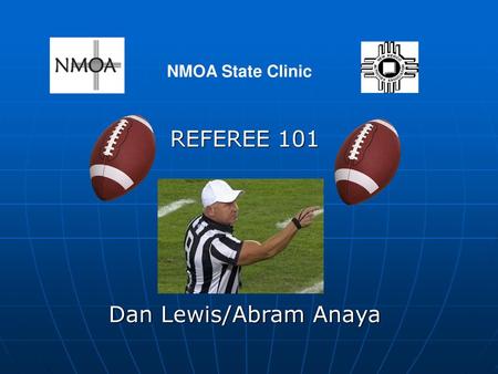 REFEREE 101 Dan Lewis/Abram Anaya