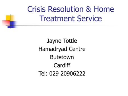 Crisis Resolution & Home Treatment Service