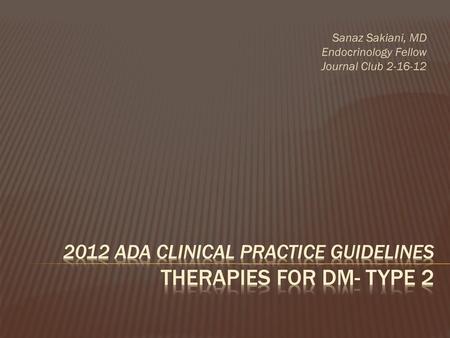 2012 ADA Clinical Practice Guidelines Therapies for DM- Type 2