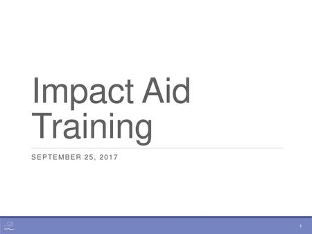 Impact Aid Training September 25, 2017.