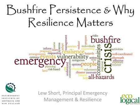 Bushfire Persistence & Why Resilience Matters