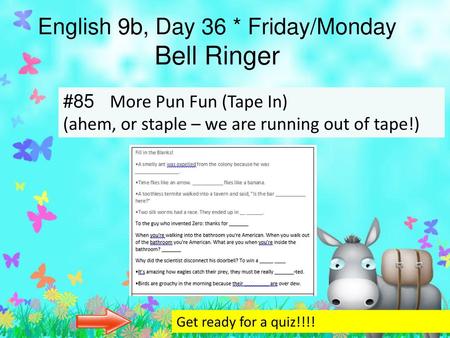 English 9b, Day 36 * Friday/Monday Bell Ringer
