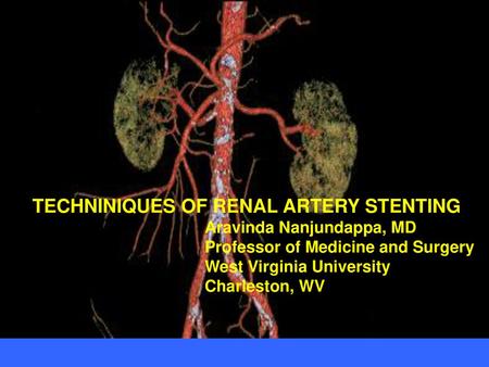 TECHNINIQUES OF RENAL ARTERY STENTING