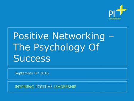 Positive Networking – The Psychology Of Success