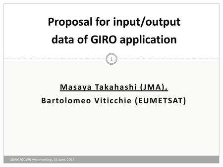 Proposal for input/output data of GIRO application