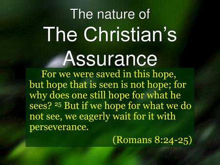The nature of The Christian’s Assurance