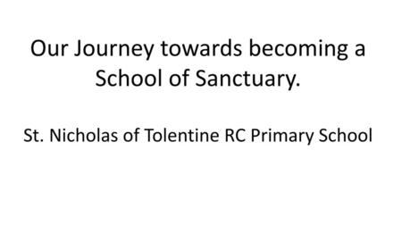 Our Journey towards becoming a School of Sanctuary.