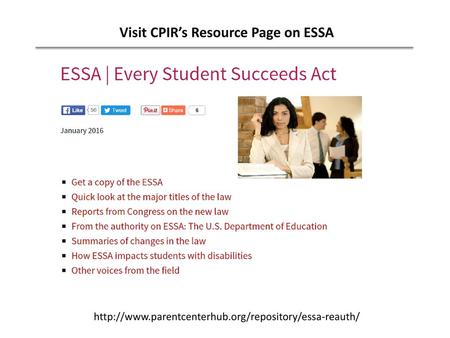 Visit CPIR’s Resource Page on ESSA