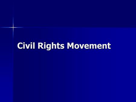 Civil Rights Movement.