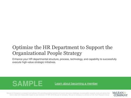 Optimize the HR Department to Support the Organizational People Strategy Enhance your HR departmental structure, process, technology, and capability to.