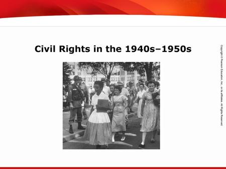 Civil Rights in the 1940s–1950s.