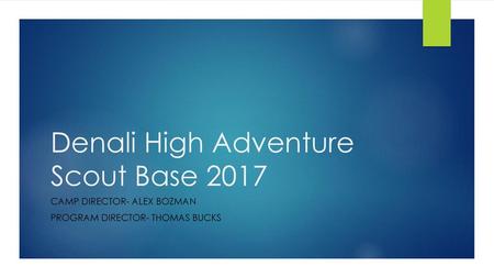 Denali High Adventure Scout Base 2017