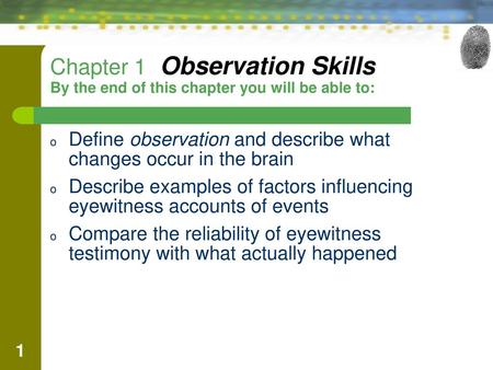 Define observation and describe what changes occur in the brain