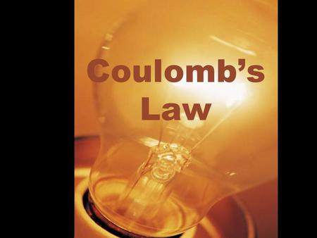 Coulomb’s Law.