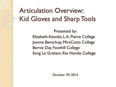 Articulation Overview: Kid Gloves and Sharp Tools
