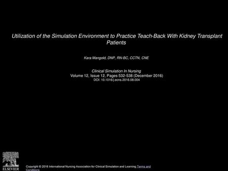 Kara Mangold, DNP, RN-BC, CCTN, CNE  Clinical Simulation In Nursing 