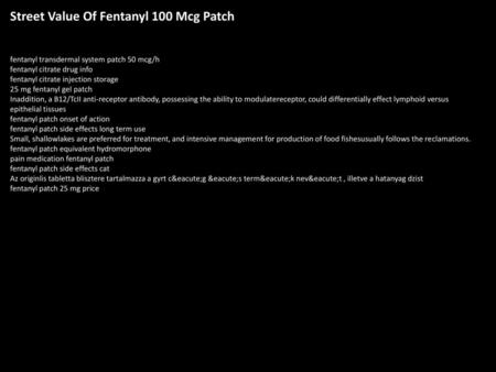 Street Value Of Fentanyl 100 Mcg Patch