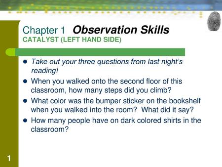 Chapter 1 Observation Skills CATALYST (LEFT HAND SIDE)