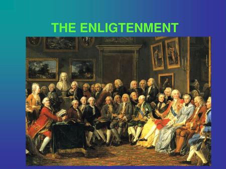 THE ENLIGTENMENT.