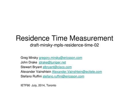 Residence Time Measurement draft-mirsky-mpls-residence-time-02