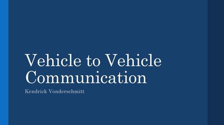 Vehicle to Vehicle Communication