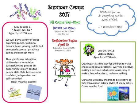 Summer Camps 2017 All Camps 9am-12pm Whatever you do, $80.00 per Camp