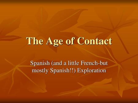 Spanish (and a little French-but mostly Spanish!!) Exploration