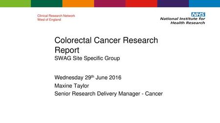 Colorectal Cancer Research Report SWAG Site Specific Group