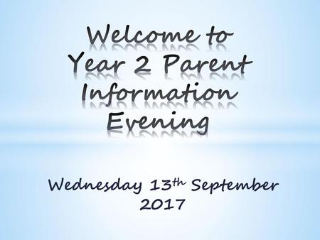 Welcome to Year 2 Parent Information Evening