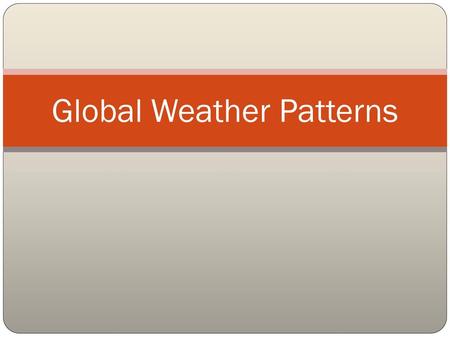 Global Weather Patterns
