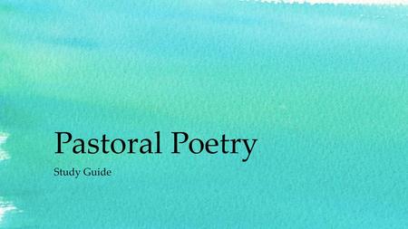 Pastoral Poetry Study Guide.