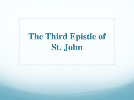 The Third Epistle of St. John