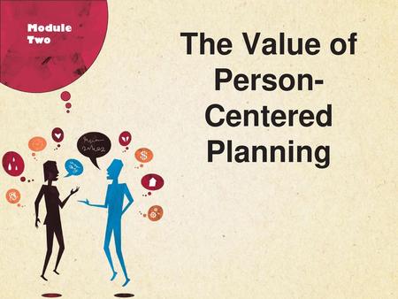 The Value of Person-Centered Planning