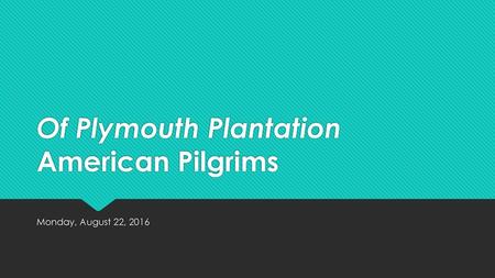 Of Plymouth Plantation American Pilgrims