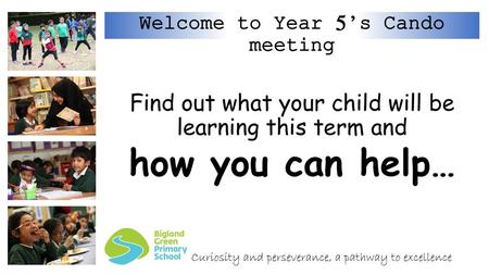 Welcome to Year 5’s Cando meeting