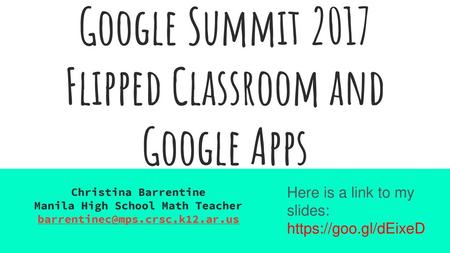Google Summit 2017 Flipped Classroom and Google Apps