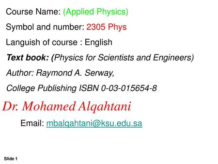 Dr. Mohamed Alqahtani Course Name: (Applied Physics)