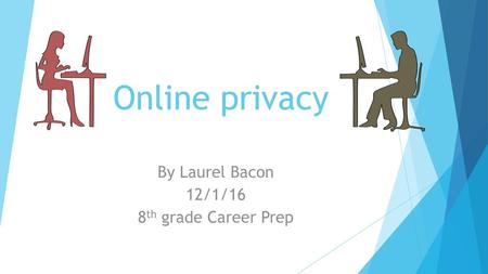 By Laurel Bacon 12/1/16 8th grade Career Prep
