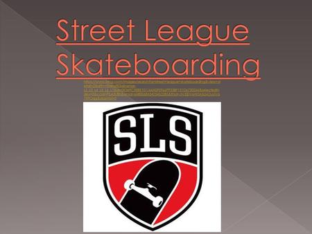 Street League Skateboarding