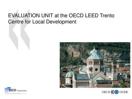 EVALUATION UNIT at the OECD LEED Trento Centre for Local Development