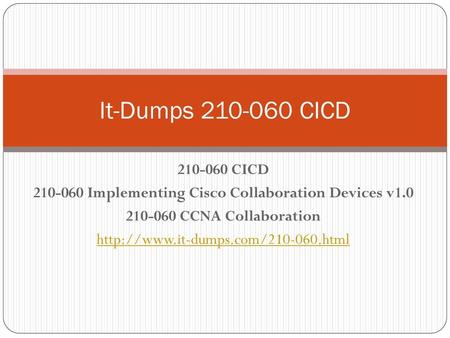 Implementing Cisco Collaboration Devices v1.0
