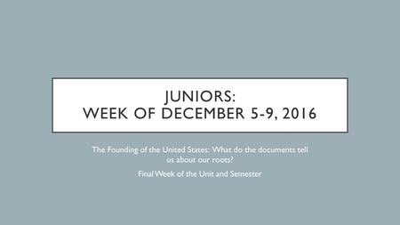 Juniors: Week of December 5-9, 2016