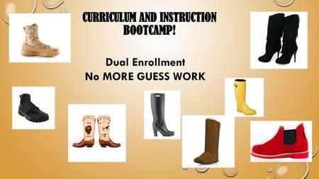 Curriculum and Instruction BOOTCAMP!