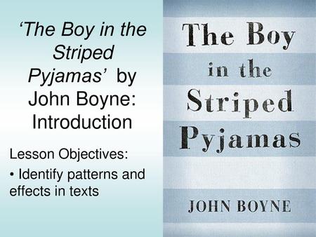 ‘The Boy in the Striped Pyjamas’ by John Boyne: Introduction